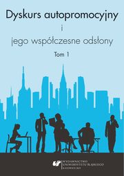 ksiazka tytu: Dyskurs autopromocyjny i jego wspczesne odsony. T. 1 - 09 Sposoby autoprezentacji kobiet i mczyzn na przykadzie reportay podrniczych Wojciecha Cejrowskiego oraz Beaty Pawlikowskiej autor: 