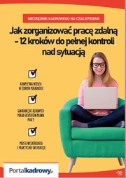 Jak zorganizowa prac zdaln ? 12 krokw do penej kontroli nad sytuacj (e-book), Praca zbiorowa