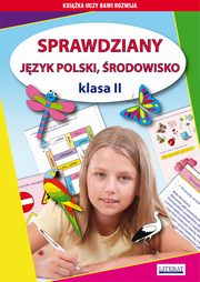 Sprawdziany. Jzyk polski. rodowisko Klasa II, Iwona Kowalska, Beata Guzowska