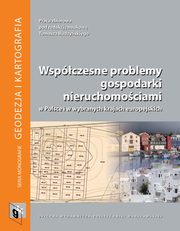 Wspczesne problemy gospodarki nieruchomociami w Polsce i w wybranych krajach europejskich, 