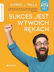 Sukces jest w twoich rkach, Alfred J. Palla