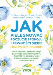 Jak pielgnowa poczucie spokoju i pewnoci siebie, Simon Rego