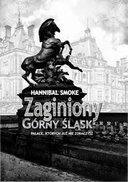 Zaginiony Grny lsk, Hannibal Smoke