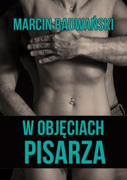 W objciach pisarza, Marcin Radwaski