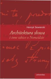 Architektura sowa i inne szkice o Norwidzie, Henryk Siewierski