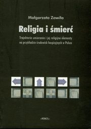 ksiazka tytu: Religia i mier autor: Magorzata Zawia