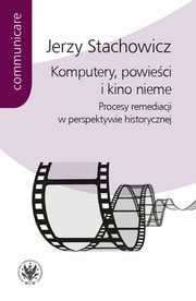 Komputery, powieci i kino nieme, Jerzy Stachowicz