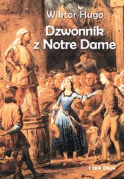 Dzwonnik z Notre Dame, Wiktor Hugo