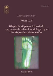 Sklepienie stp oraz ich zwizki z wybranymi cechami morfologicznymi i funkcjonalnymi studentw, Pawe Lizis