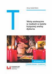 Teksty ezoteryczne w mediach w wietle krytycznej analizy dyskursu, Anna Sok-Klein