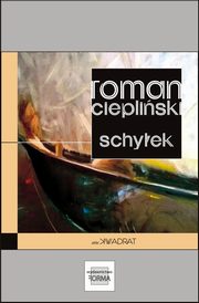 Schyek, Roman Ciepliski