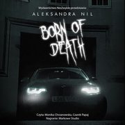 Born of Death, Aleksandra Nil