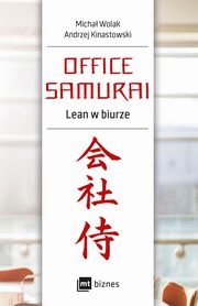 Office Samurai: Lean w biurze, Micha Wolak, Andrzej Kinastowski