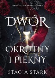 Dwr okrutny i pikny, Stacia Stark