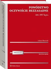 Powdztwo oczywicie bezzasadne. Art. 191[1] k.p.c., ukasz Baszczak