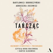 Taczc Rozmowy o kryzysie i przemianie, Agnieszka Jucewicz, Bartomiej Dobroczyski