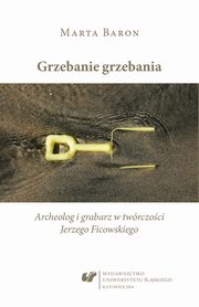 ksiazka tytu: Grzebanie grzebania - 01 Zrujnowana wyobrania autor: Marta Baron