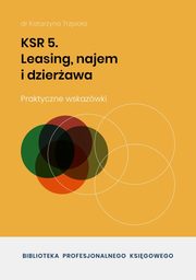 KSR 5. Leasing, najem i dzierawa, Dr Katarzyna Trzpioa