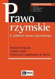 Prawo rzymskie, Wojciech Dajczak, Tomasz Giaro, Franciszek Longchamps De Berier