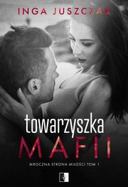 Towarzyszka Mafii, Inga Juszczak