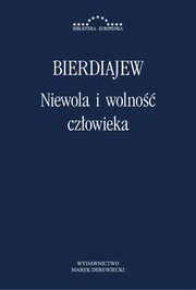 Niewola i wolno czowieka, Mikoaj Bierdiajew