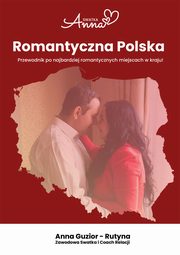 Romantyczna Polska, Anna Guzior-Rutyna