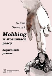 Mobbing w stosunkach pracy, Helena Szewczyk