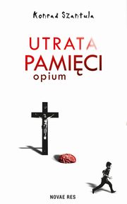 Utrata pamici, Konrad Szantula