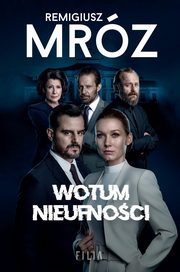 ksiazka tytu: Wotum nieufnoci autor: Remigiusz Mrz