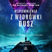 Wspomnienia z wdrwki dusz, Dr Michael Newton