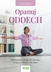 Opanuj oddech, Dan Brule