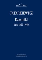 Dzienniki. Cz I: lata 1944?1960, Wadysaw Tatarkiewicz