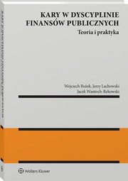 Kary w dyscyplinie finansw publicznych, Jerzy Lachowski, Jacek Wantoch-Rekowski, Wojciech Boek