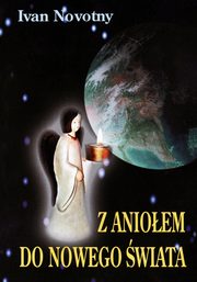 Z anioem do nowego wiata, Ivan Novotny