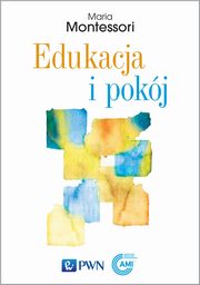 Edukacja i pokj, Maria Montessori