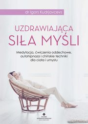 Uzdrawiajca sia myli, Igors Kudrjavcevs