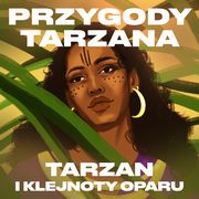 Przygody Tarzana Tom V - Tarzan i klejnoty Oparu, Edgar Burroughs