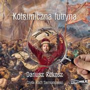 Ko(s)miczna futryna, Dariusz Rekosz