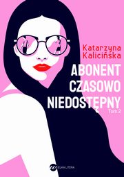 Abonent czasowo niedostpny, Katarzyna Kaliciska