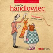 Zawd: handlowiec. Skuteczna sprzeda bez manipulacji. Wydanie 2 rozszerzone, Andrzej Niemczyk, Mariusz Kdzierski