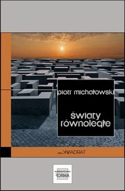 wiaty rwnolege, Piotr Michaowski