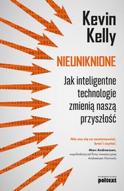 ksiazka tytu: Nieuniknione. Jak inteligentne technologie zmieni nasz przyszo autor: Kevin Kelly