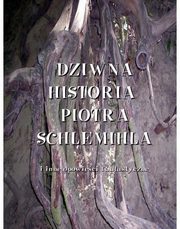 Dziwna historia Piotra Schlemichla i inne opowieci fantastyczne, Antoni Pietkiewicz, Ernst Theodor Amadeus Hoffmann, Adalbert von Chamisso