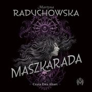Maszkarada, Martyna Raduchowska