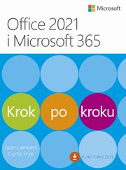 ksiazka tytu: Office 2021 i Microsoft 365 Krok po kroku autor: Joan Lambert, Curtis Frye
