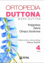 ksiazka tytu: Ortopedia Duttona t.4 autor: Mark Dutton