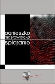 Spltanie, Agnieszka Masowiecka