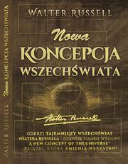 ksiazka tytu: Nowa Koncepcja Wszechwiata autor: Walter Russell