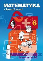 Matematyka z komiksami Liczymy do 20, Beata Guzowska