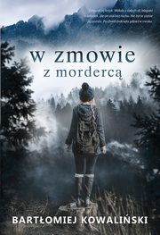 W zmowie z morderc, Bartomiej Kowaliski